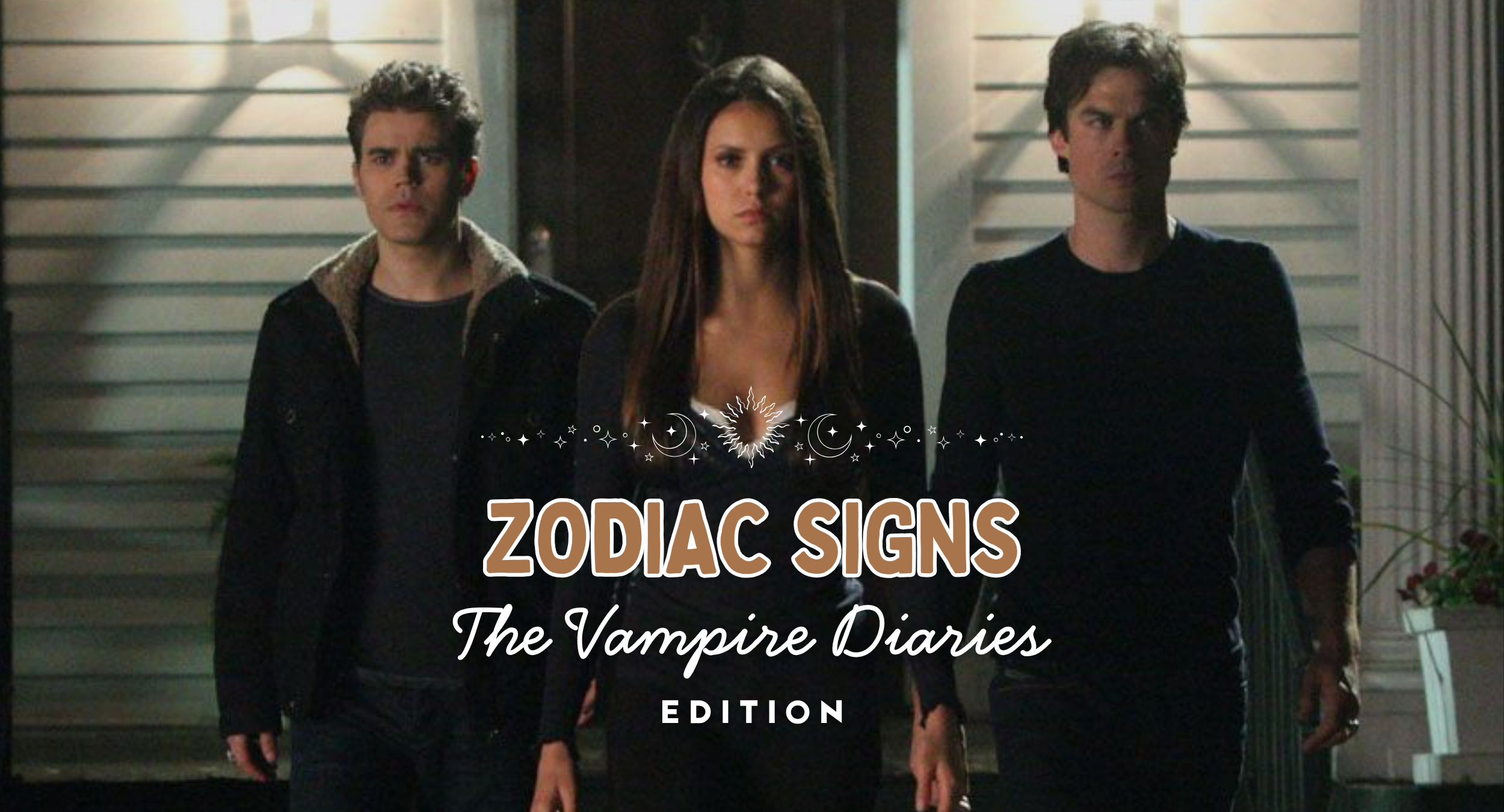 Vampire Diaries Zodiac Signs
