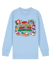 Now Thats Christmas Printed Organic Cotton Childrens Sweatshirt