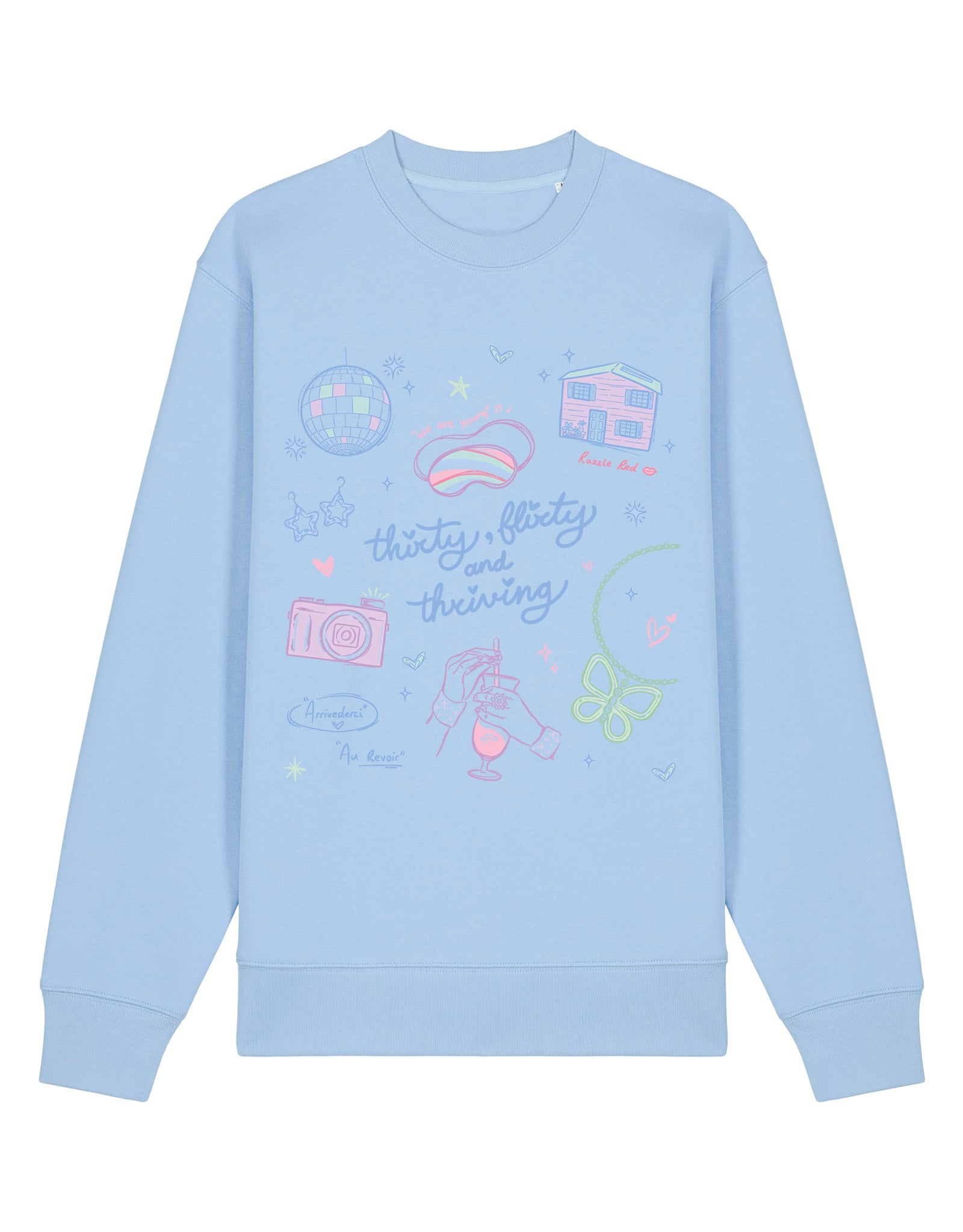 Thirty, Flirty & Thriving Printed Organic Cotton Sweatshirt
